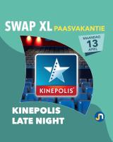 SWAP XL Kinepolis Late Night